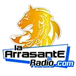 LaArrasanteRadio.com